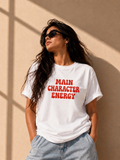 Main Character Energy Women’s Bold T-Shirt | Confidence Graphic Tee for Women