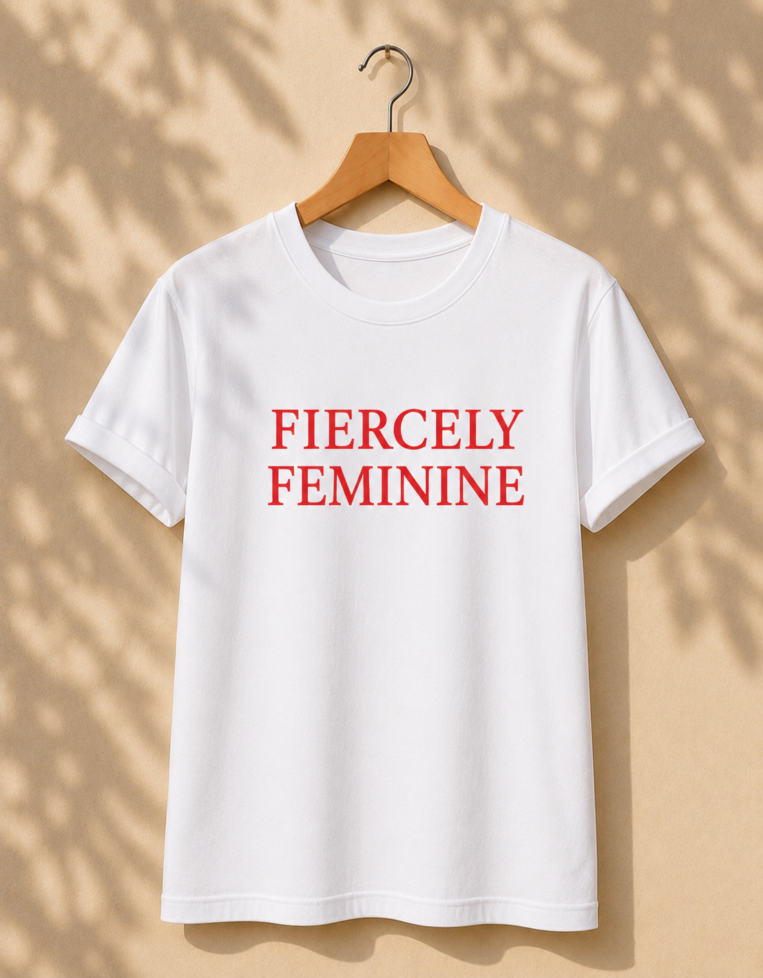 Fiercely Feminine Women’s Graphic T-Shirt | Bold Confidence Tee for Women