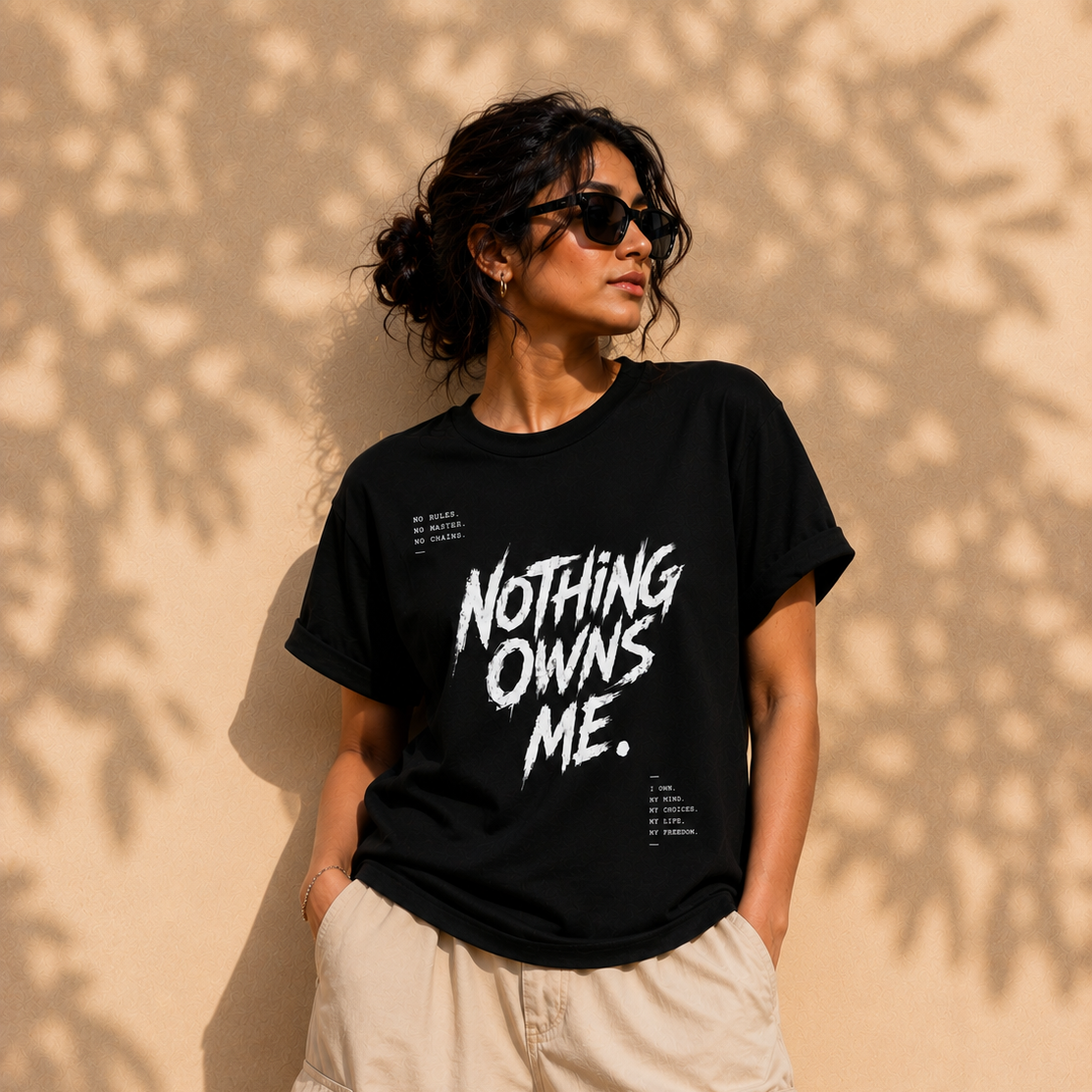 Nothing Owns me | Women's T-Shirt